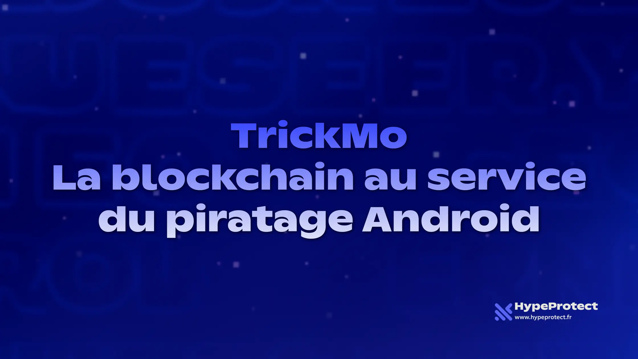 Comment le malware android TrickMo utilise la blockchain ton pour piller vos comptes bancaires