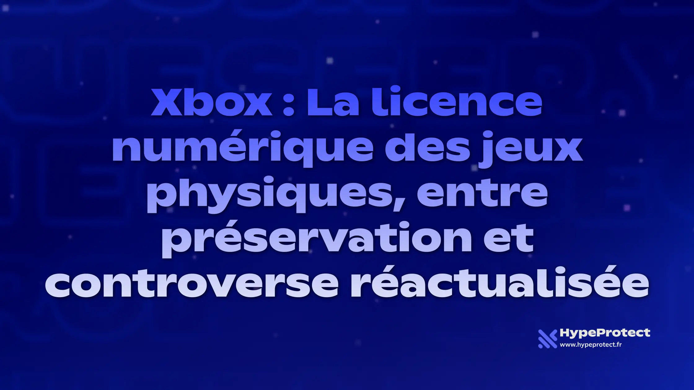 Xbox : La licence numérique des jeux physiques, entre préservation et controverse réactualisée